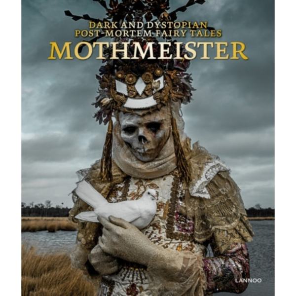 Mothmeister: Dark and Dystopian Post-Mortem Fairy Tales (inbunden, eng)
