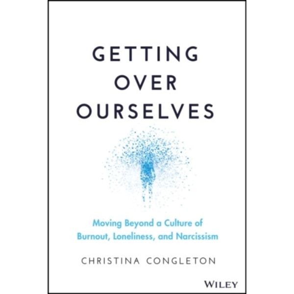 Getting Over Ourselves (inbunden, eng)