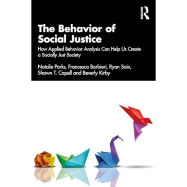 The Behavior of Social Justice (häftad, eng)