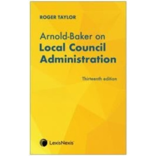 Arnold-Baker on Local Council Administration (häftad, eng)