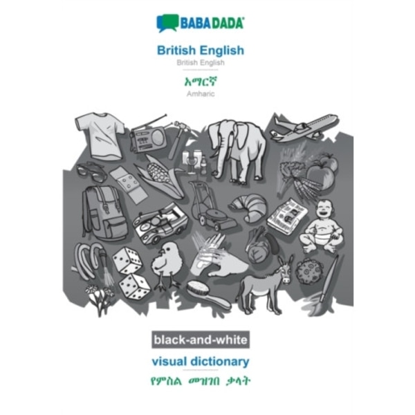 BABADADA black-and-white, British English - Amharic (in Ge&#701;ez script), visual dictionary - visual dictionary (in Ge&#701;ez script) (häftad, eng)