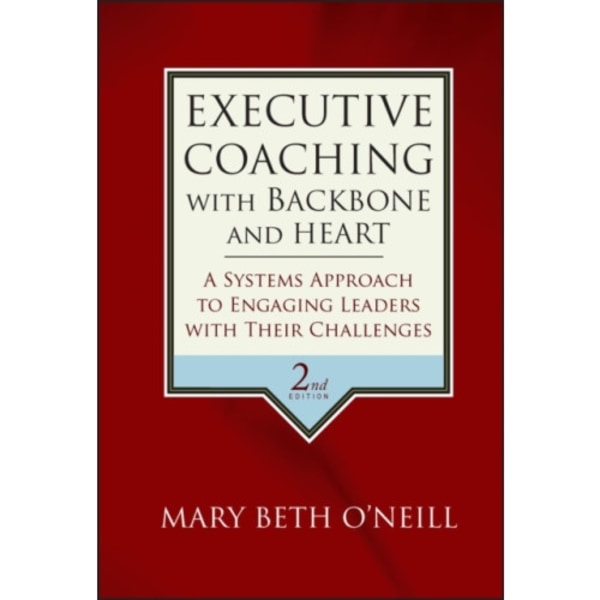 Executive Coaching with Backbone and Heart (inbunden, eng)