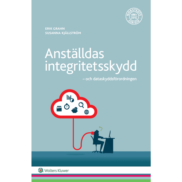 Anställdas integritetsskydd : och dataskyddsförordningen (häftad)
