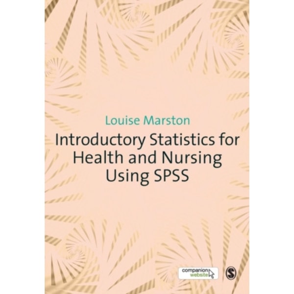 Introductory Statistics for Health and Nursing Using SPSS (häftad, eng)