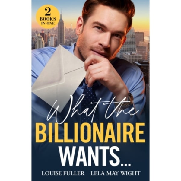 What The Billionaire Wants… (häftad, eng)
