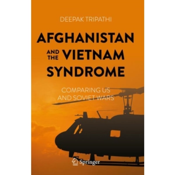 Afghanistan and the Vietnam Syndrome (inbunden, eng)