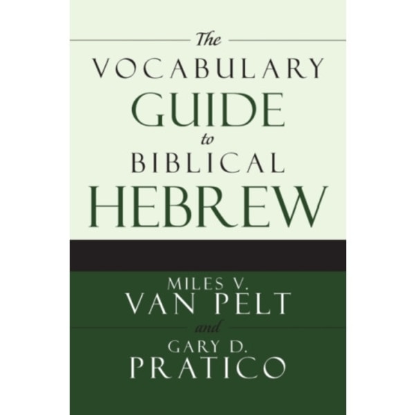 The Vocabulary Guide to Biblical Hebrew (häftad, eng)