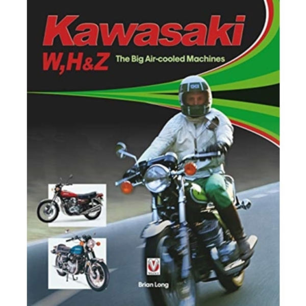 Kawasaki W, H & Z - the Big Air-Cooled Machines (inbunden, eng)