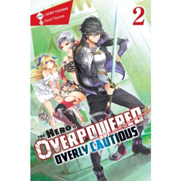 The Hero Is Overpowered but Overly Cautious, Vol. 2 (light novel) (häftad, eng)
