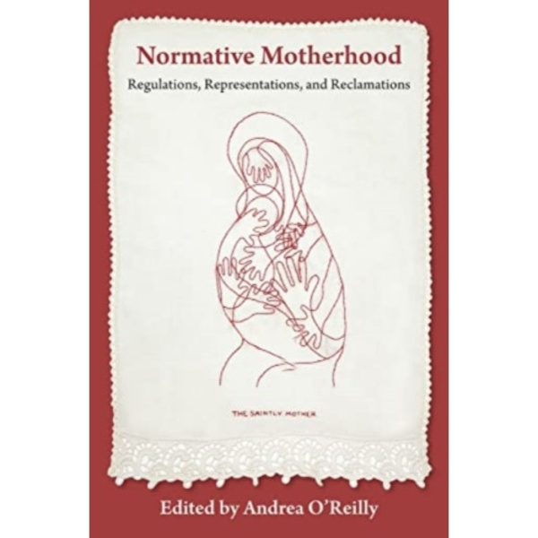 Normative Motherhood: (häftad, eng)