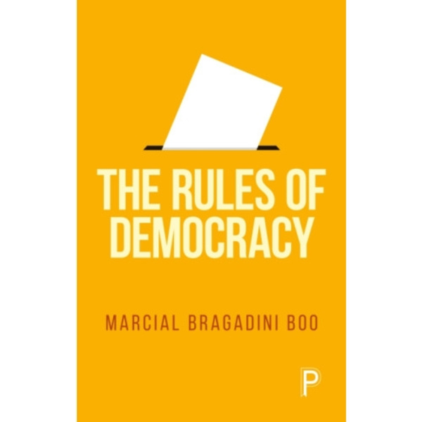 The Rules of Democracy (häftad, eng)