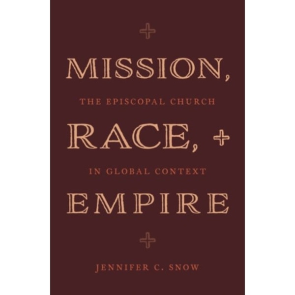 Mission, Race, and Empire (inbunden, eng)