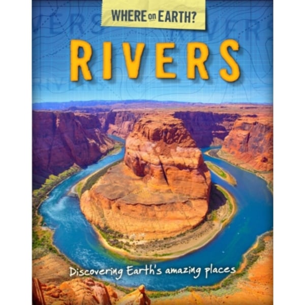 The Where on Earth? Book of: Rivers (häftad, eng)