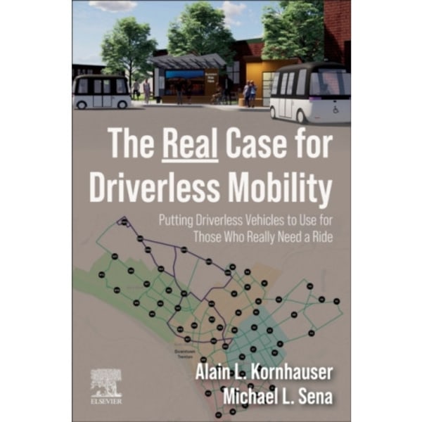 The Real Case for Driverless Mobility (häftad, eng)