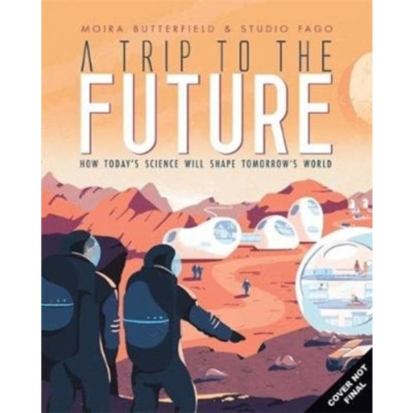 A Trip to the Future (inbunden, eng)