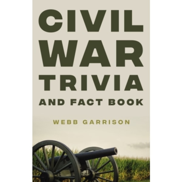Civil War Trivia and Fact Book (häftad, eng)