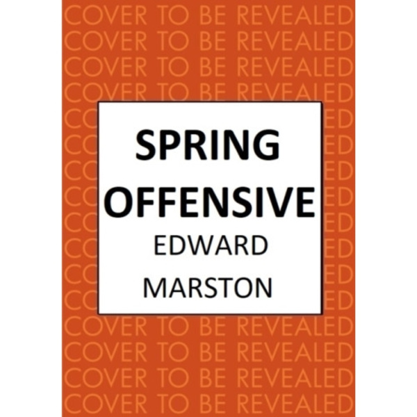 Spring Offensive (inbunden, eng)