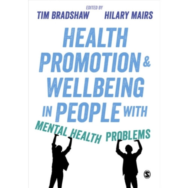 Health Promotion and Wellbeing in People with Mental Health Problems (häftad, eng)