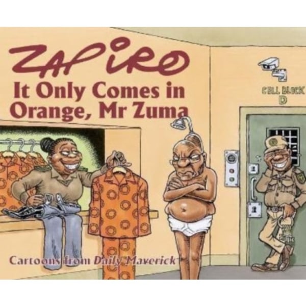 Zapiro Annual 2021: It Only Comes in Orange, Mr Zuma (häftad, eng)