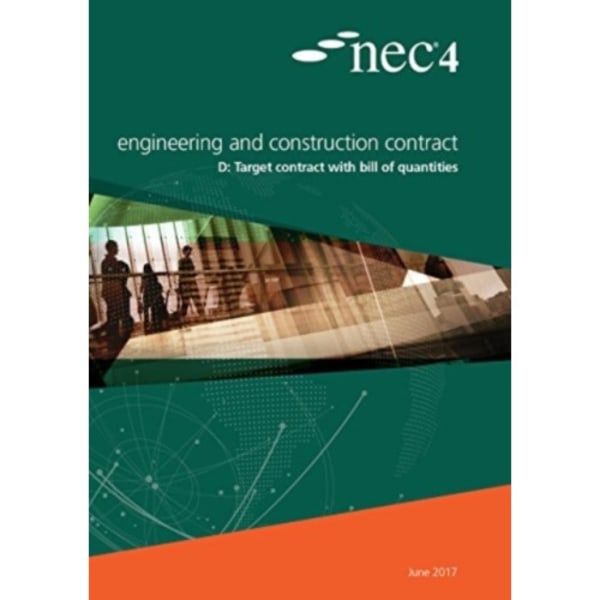 NEC4: Engineering and Construction Contract Option D: target contract with bill of quantities (häftad, eng)