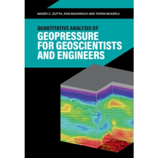 Quantitative Analysis of Geopressure for Geoscientists and Engineers (inbunden, eng)