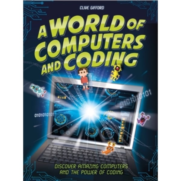 A World of Computers and Coding (inbunden, eng)