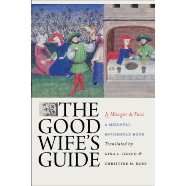 The Good Wife's Guide (Le Menagier de Paris) (häftad, eng)