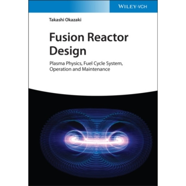 Fusion Reactor Design (inbunden, eng)
