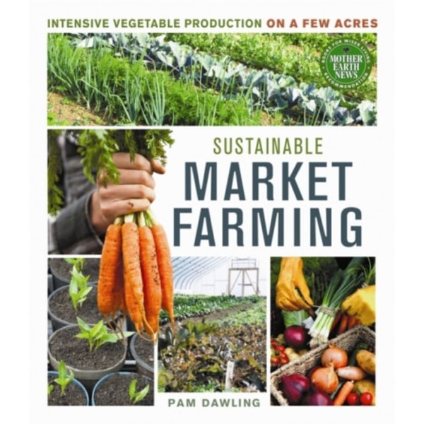 Sustainable Market Farming (häftad, eng)