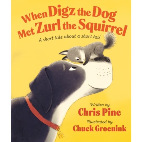 When Digz the Dog Met Zurl the Squirrel (inbunden, eng)