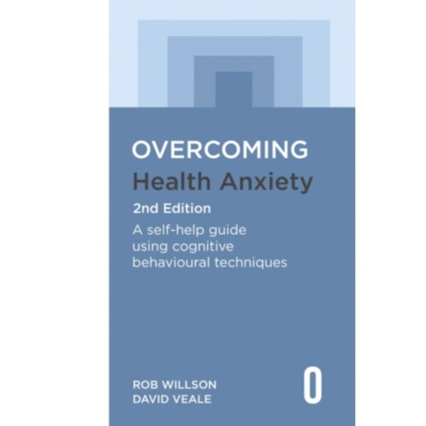 Overcoming Health Anxiety 2nd Edition (häftad, eng)