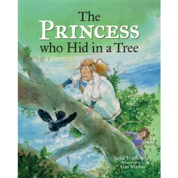 The Princess who Hid in a Tree (inbunden, eng)