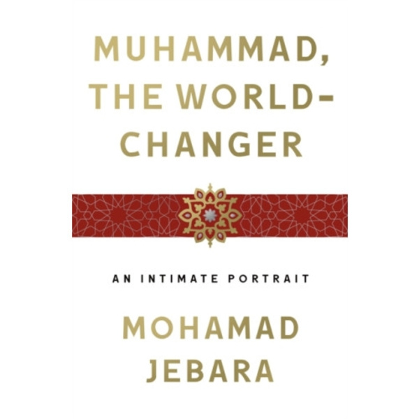 Muhammad, the World-Changer (inbunden, eng)