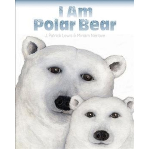 I Am Polar Bear (inbunden, eng)