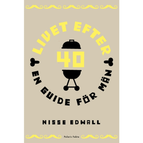 Livet efter 40 : en guide för män (inbunden)