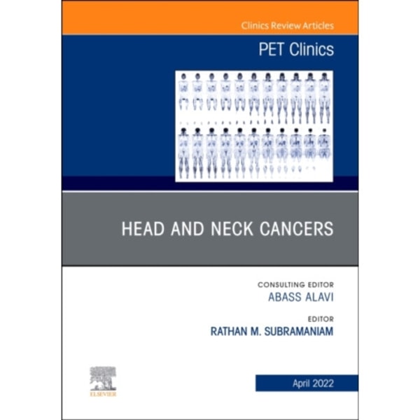 Head and Neck Cancers, An Issue of PET Clinics (inbunden, eng)