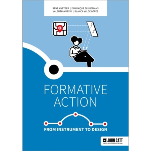 Formative action: From instrument to design (häftad, eng)