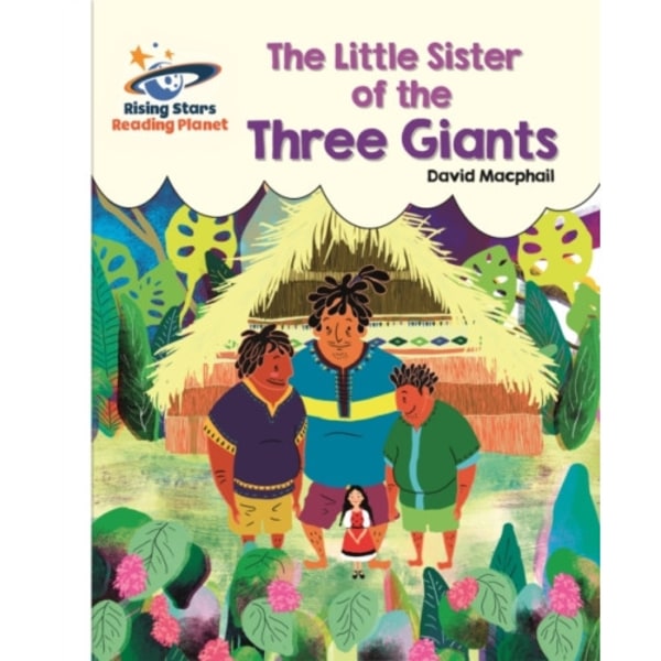 Reading Planet - The Little Sister of the Three Giants - White: Galaxy (häftad, eng)