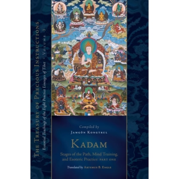 Kadam: Stages of the Path, Mind Training, and Esoteric Practice, Part One (inbunden, eng)