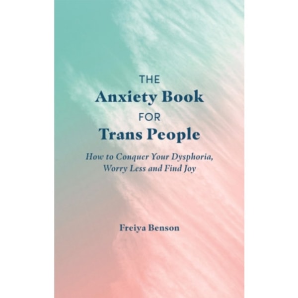 The Anxiety Book for Trans People (häftad, eng)