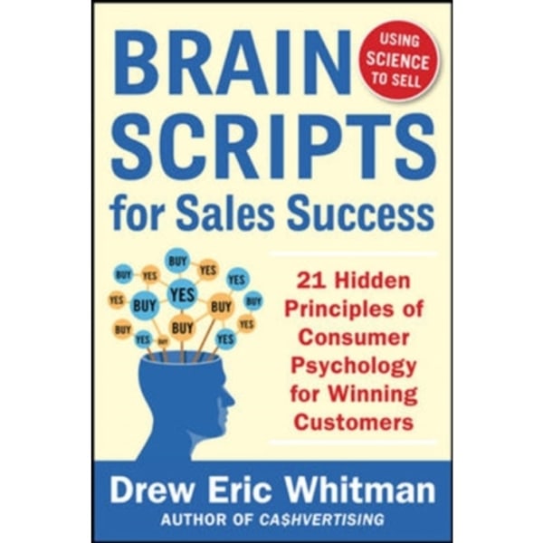 BrainScripts for Sales Success: 21 Hidden Principles of Consumer Psychology for Winning New Customers (häftad, eng)