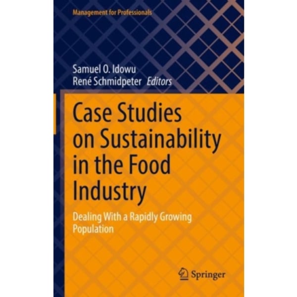 Case Studies on Sustainability in the Food Industry (inbunden, eng)