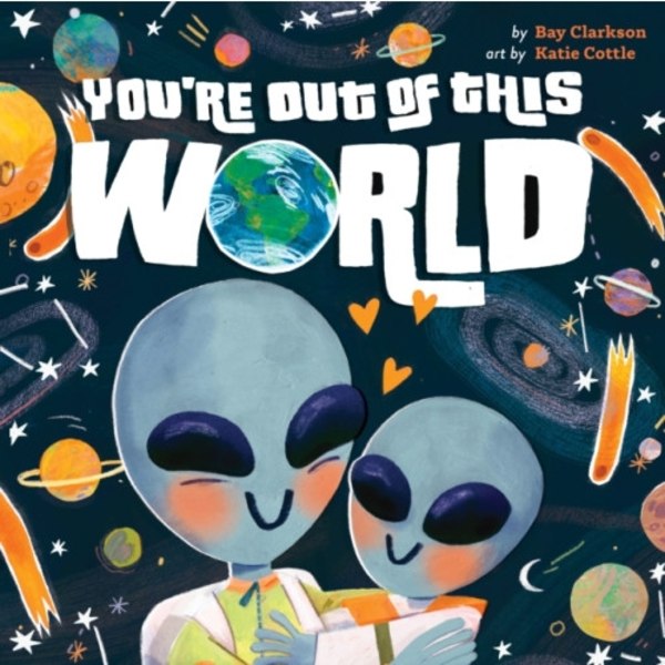 You're Out of This World (bok, board book, eng)