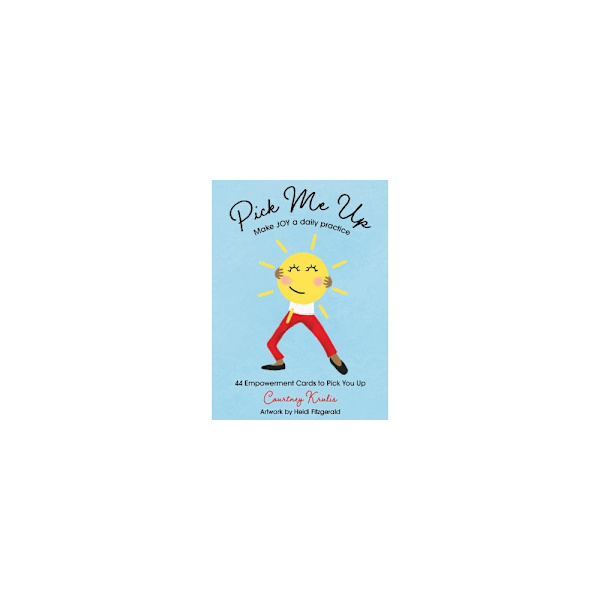 Pick Me Up - Make Joy A Daily Practice