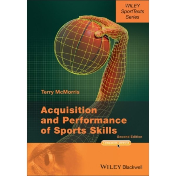 Acquisition and Performance of Sports Skills (häftad, eng)