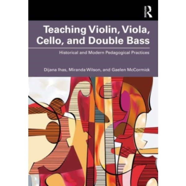 Teaching Violin, Viola, Cello, and Double Bass (häftad, eng)