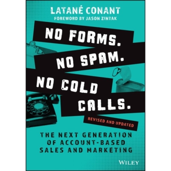 No Forms. No Spam. No Cold Calls. (häftad, eng)