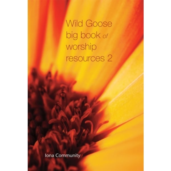 Wild Goose Big Book of Worship Resources volume 2 (häftad, eng)
