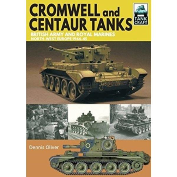 Cromwell and Centaur Tanks (häftad, eng)