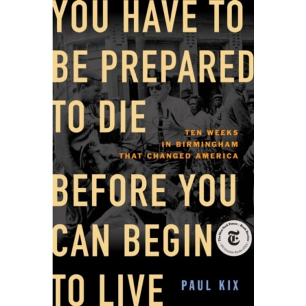 You Have to Be Prepared to Die Before You Can Begin to Live (inbunden, eng)